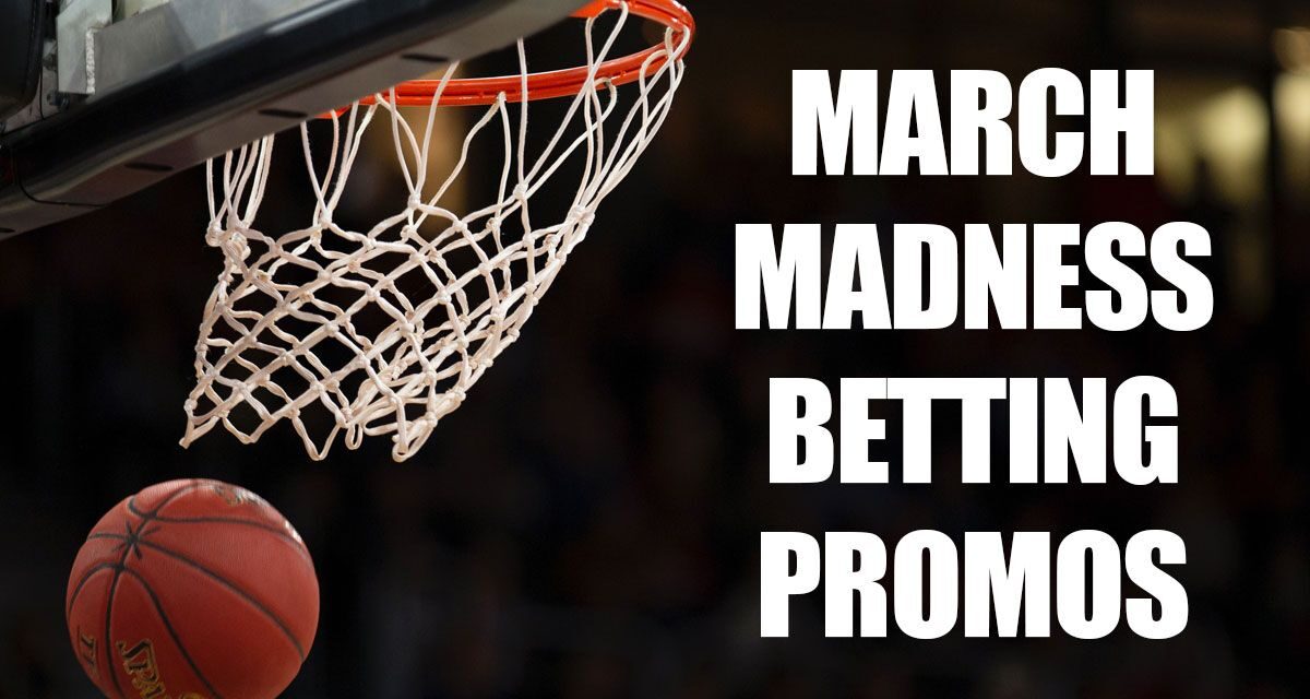 March Madness Betting Promos: How to Claim 6 Best NCAAB Bonuses