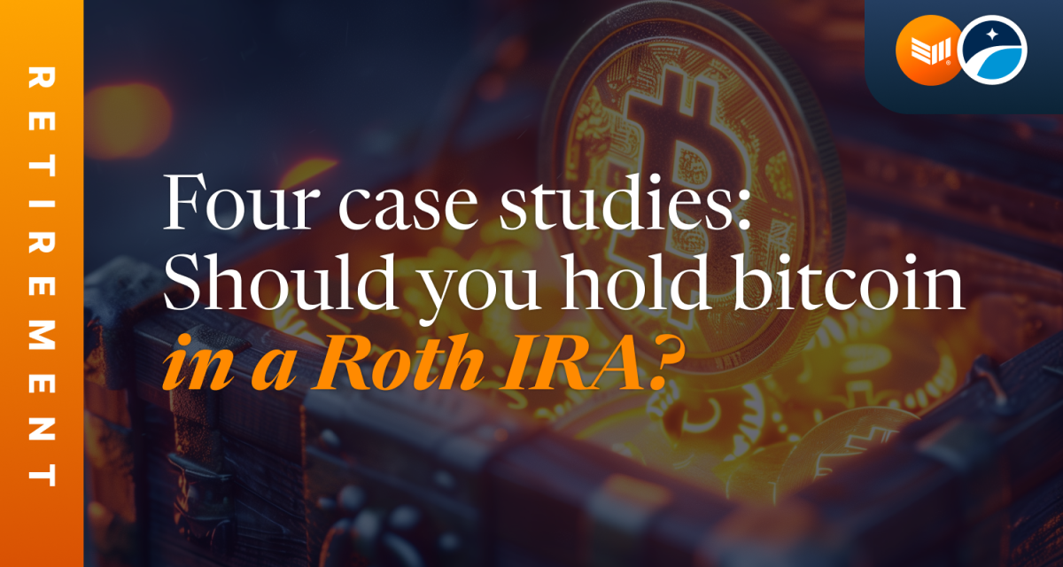 Four Case Studies: Should You Hold Bitcoin In A Roth IRA?