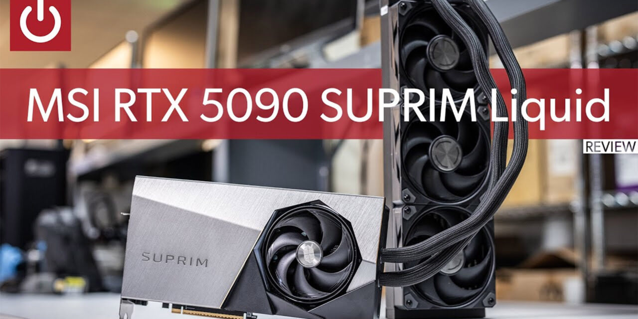 What does a $2500 GPU get you? Let’s check out MSI’s liquid-cooled RTX 5090