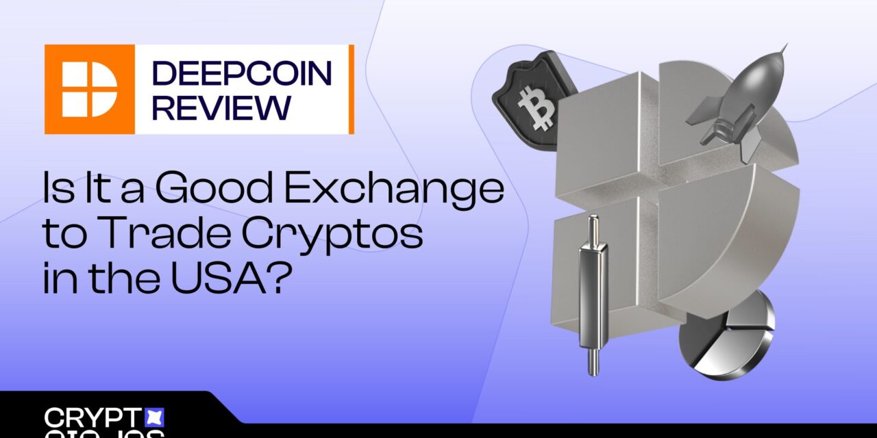 Deepcoin Review (2025): Is It a Good Platform to Trade Cryptocurrencies?