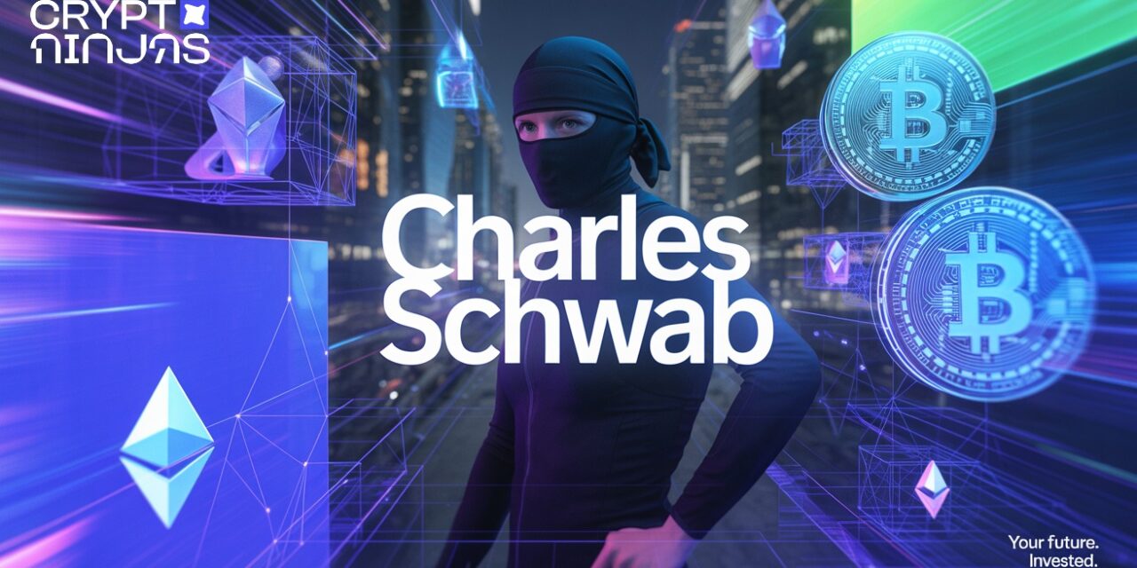 Charles Schwab Just Launched Crypto Trading: A Bullish Game-Changer for Bitcoin & Ethereum?