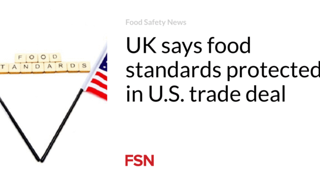 UK says food standards protected in U.S. trade deal