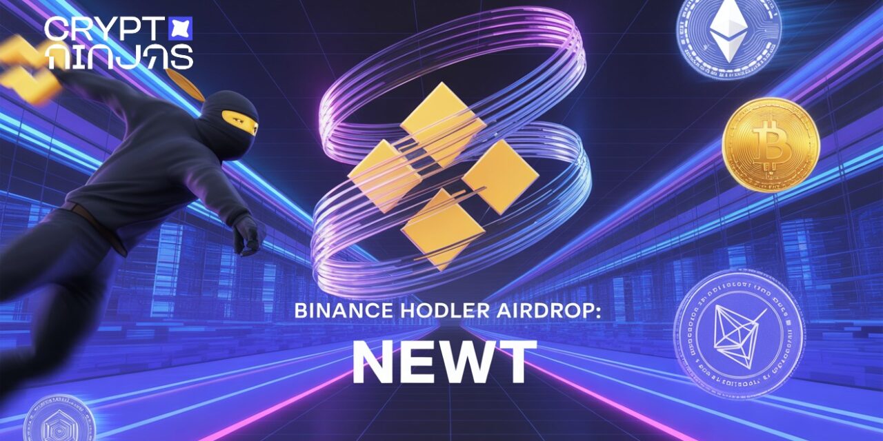 Binance Unleashes $12.5M Airdrop in NEWT Tokens — Are You Eligible to Claim Yours?