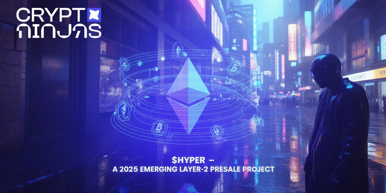 Bitcoin HYPER: An Emerging Layer-2 Presale Project in 2025 with Growth Potential