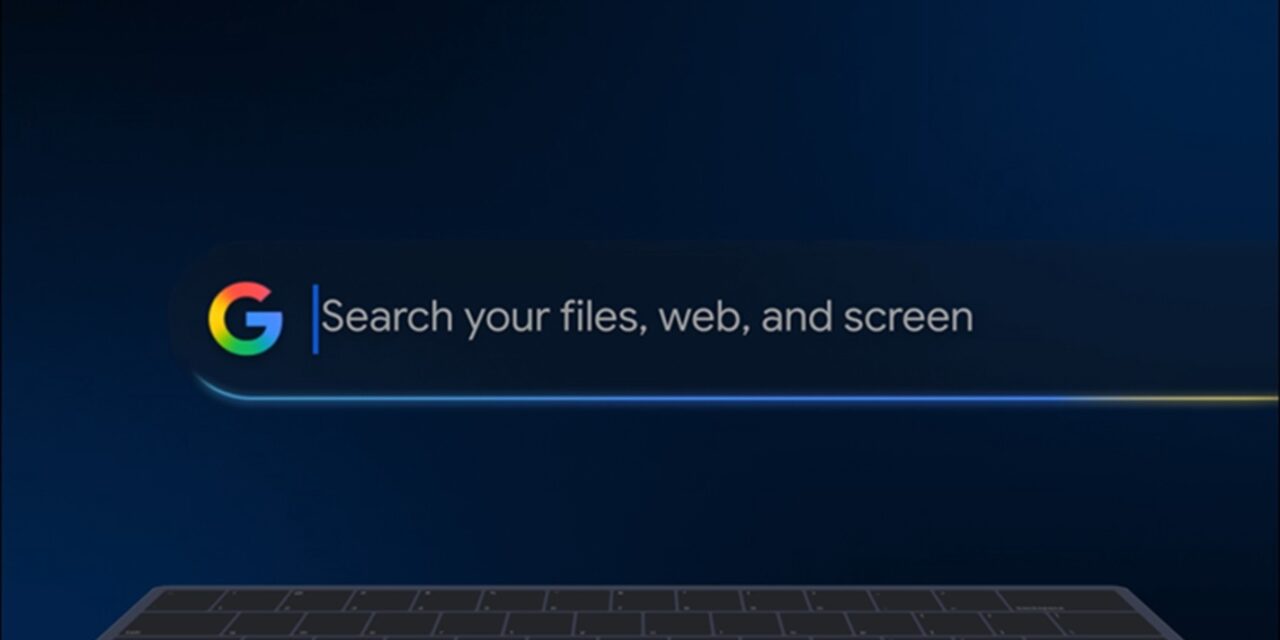 Google’s new AI app searches ‘anything,’ including your PC