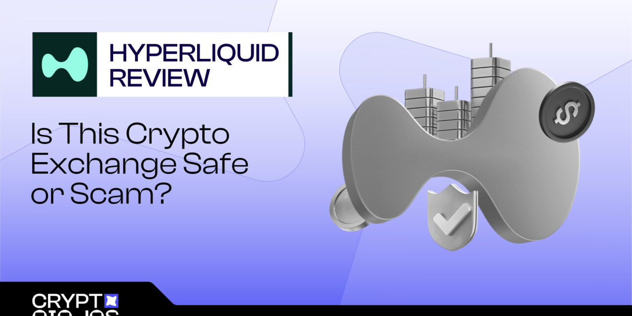 Hyperliquid Review 2026 – Is This Crypto Exchange Safe or a Scam?