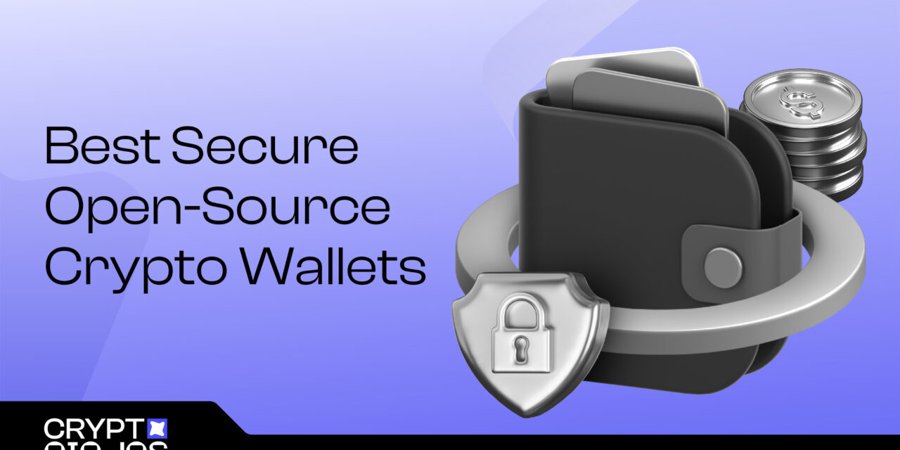 6 Best Secure Open-Source Crypto Wallets For Investors In 2026