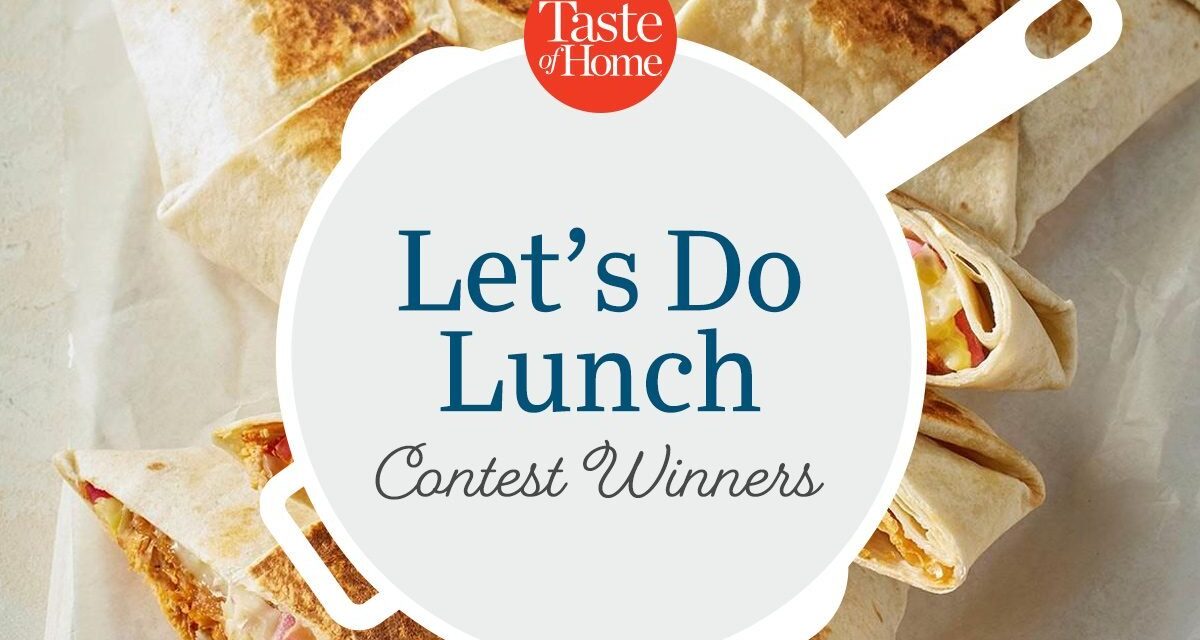 Presenting the Winners from Our ‘Let’s Do Lunch’ Recipe Contest