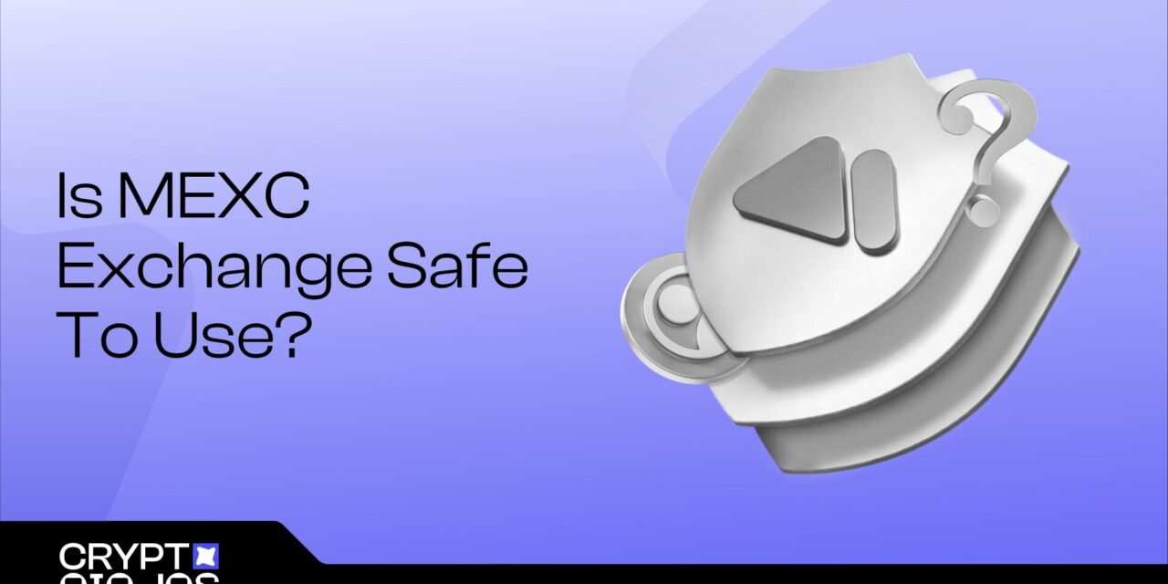Is MEXC Safe? Security, Privacy, and Risks Explained in 2026