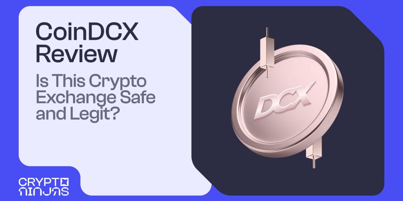 CoinDCX Review 2026: Is This Crypto Exchange Safe and Legit?