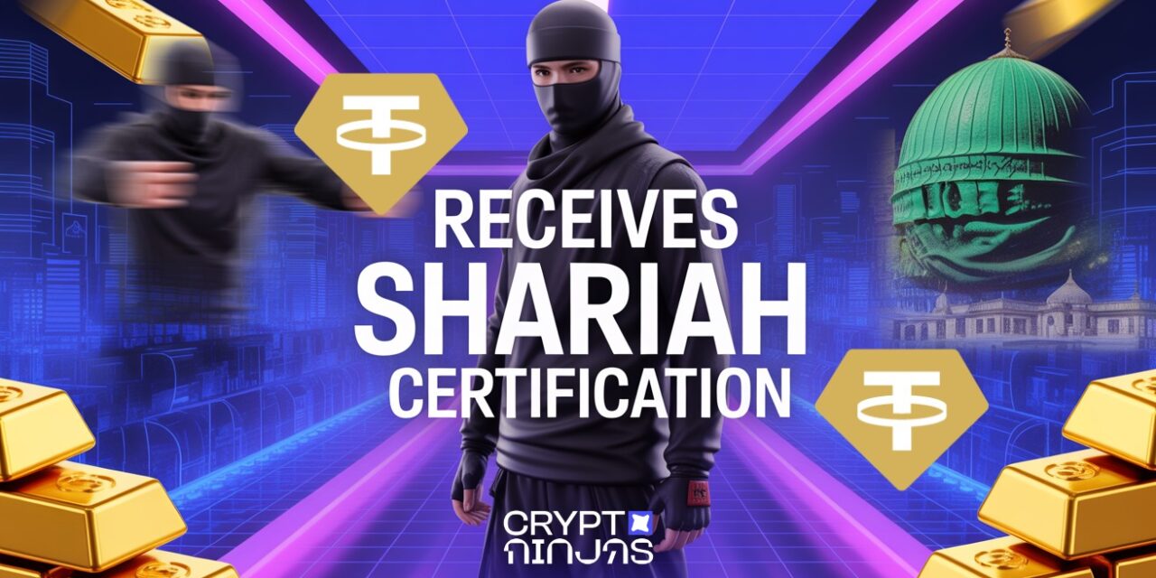 Tether’s $3.3B Gold Token Wins Shariah Approval, Opening Islamic Finance to XAU₮ Worldwide